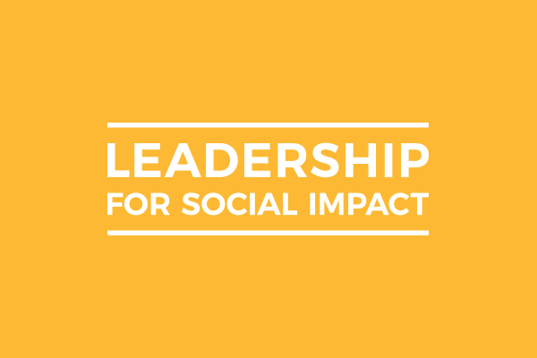 Leadership for Social Impact